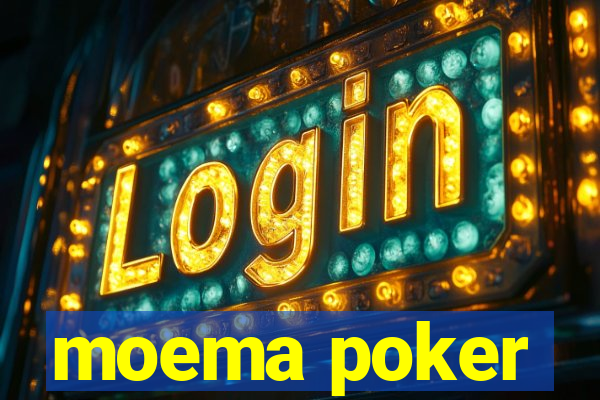 moema poker